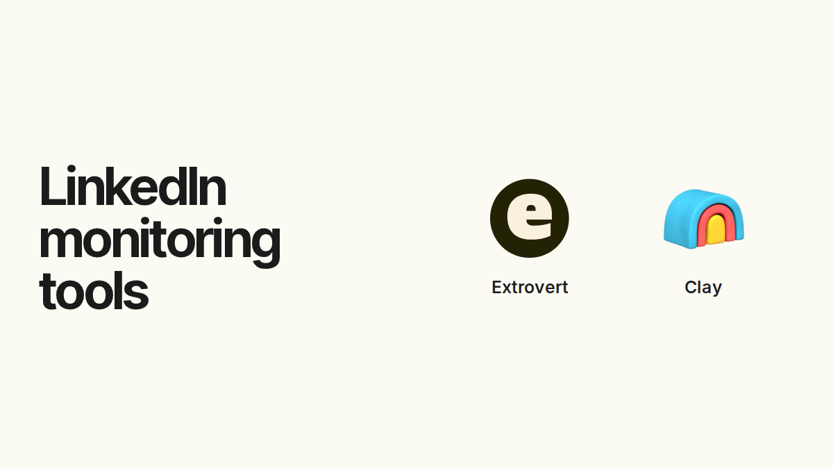 LinkedIn monitoring tools, featuring Extrovert and Clay.