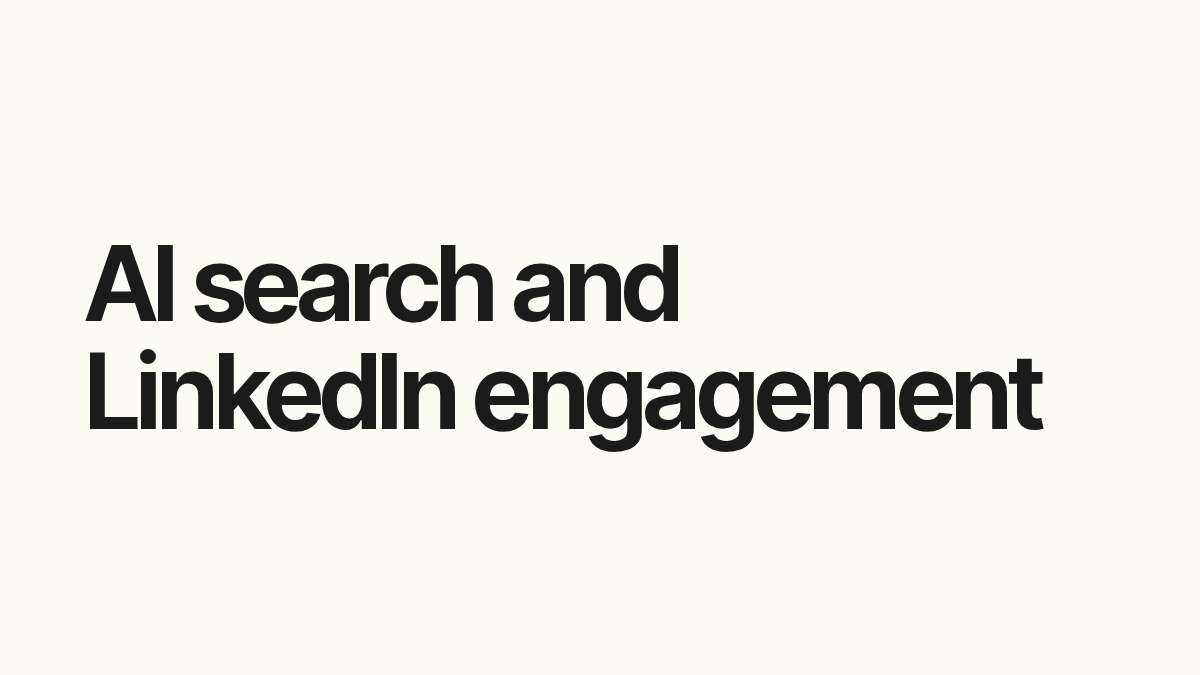 AI search and LinkedIn engagement.