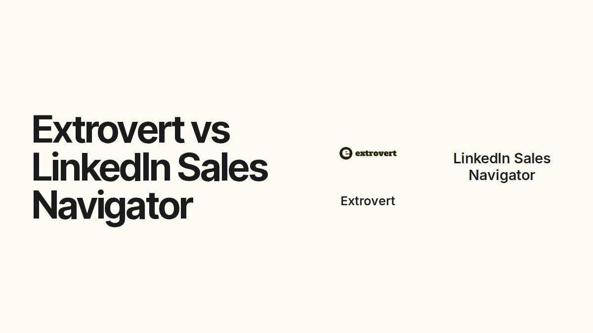 Extrovert vs LinkedIn Sales Navigator. Compared products: Extrovert, LinkedIn Sales Navigator.