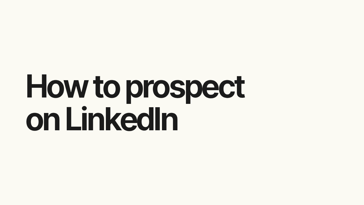 How to prospect on LinkedIn.