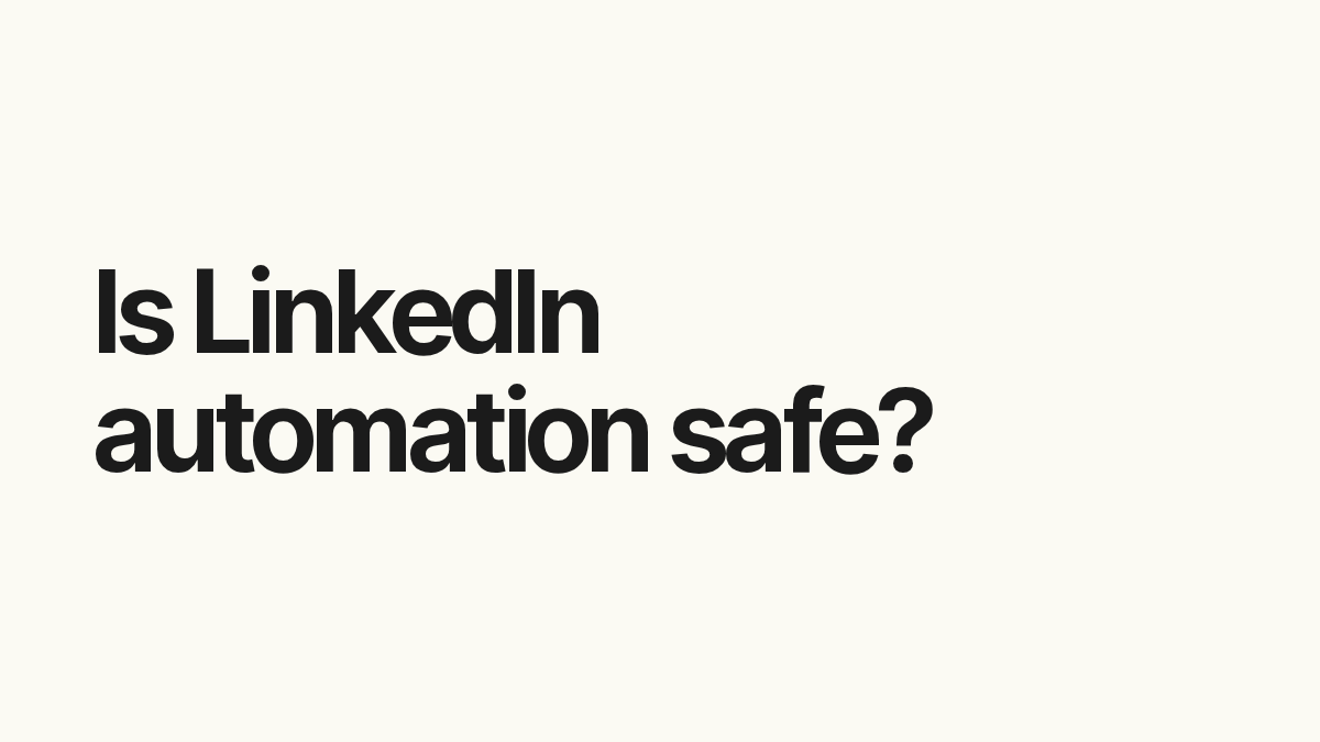 Is LinkedIn automation safe?.