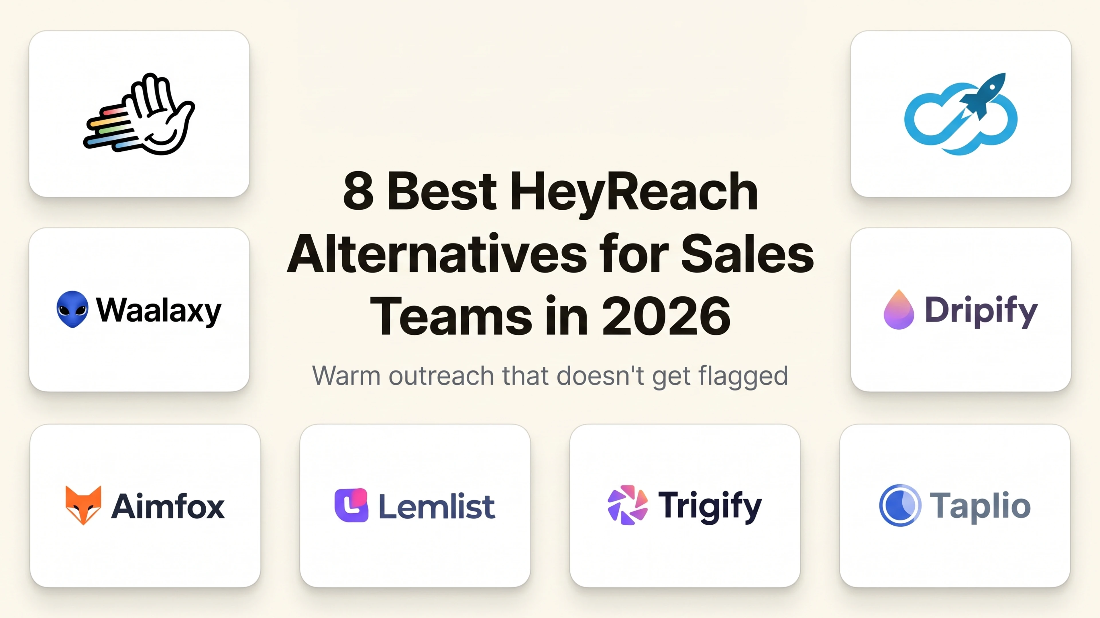 8 best HeyReach alternatives for sales teams in 2026